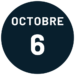 Octobre 6 Octobre 6
