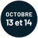 Octobre 13 et 14 Octobre 13 et 14